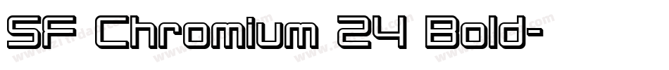 SF Chromium 24 Bold字体转换